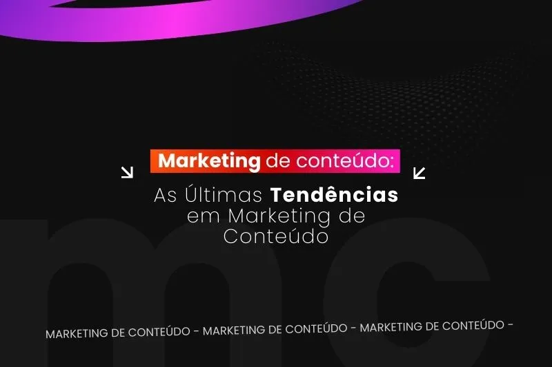 As Últimas Tendências em Marketing de Conteúdo